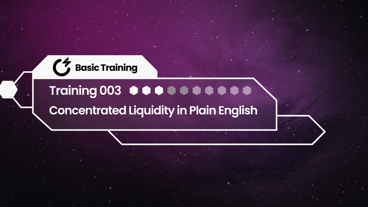 SNAP Basic Training 03: Concentrated Liquidity In Plain English