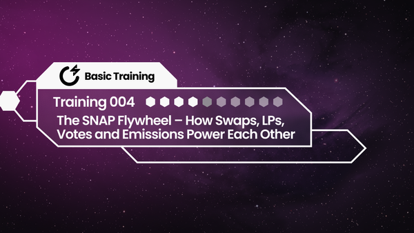 SNAP Basic Training 04: How Swaps, LPs, Votes and Emissions Power Each Other